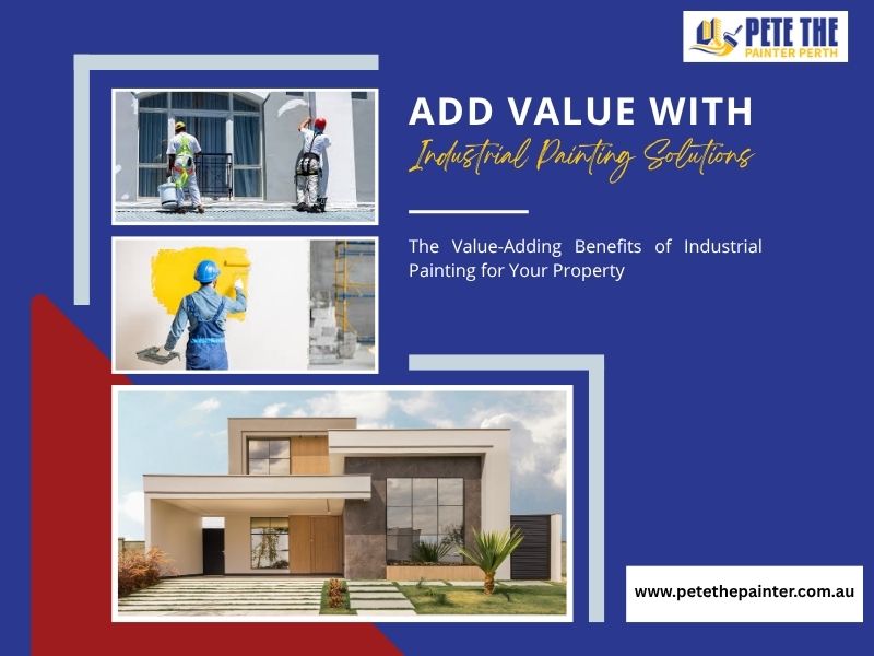 Boost Property Value with Industrial Painting: Here’s How