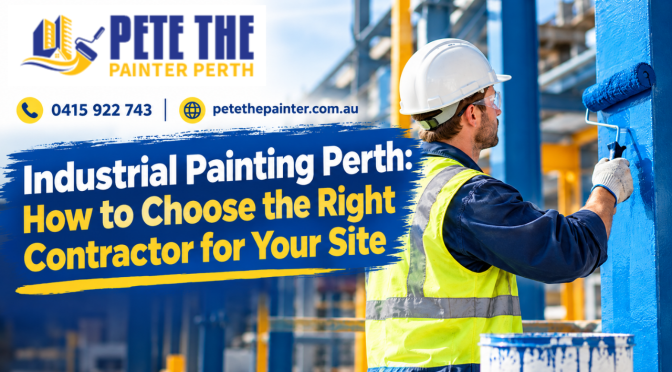 Industrial Painting Perth: How to Choose the Right Contractor for Your Site